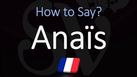 anais anais pronunciation|how to pronounce anas.